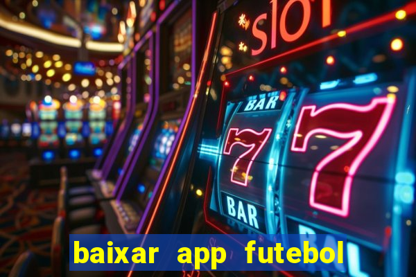 baixar app futebol da hora 3.7